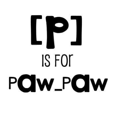 p is for paw-paw