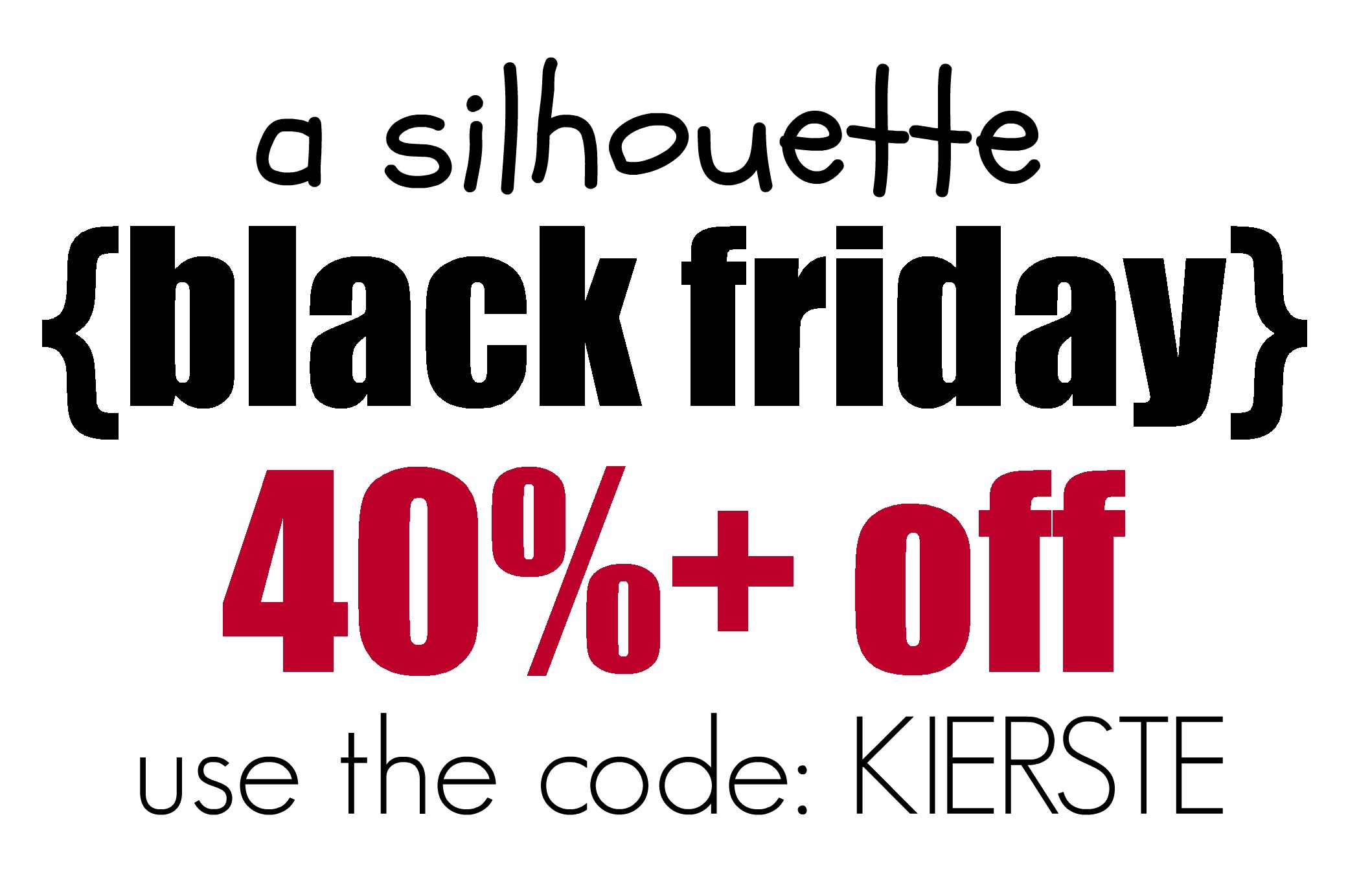 {a silhouette BLACK FRIDAY sale…the BIGGEST ever!!!}