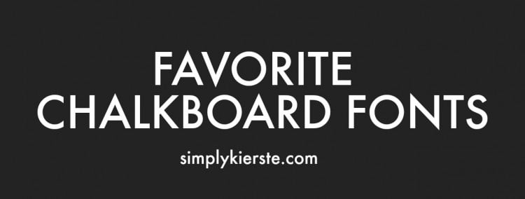Favorite Chalkboard Fonts | oldsaltfarm.com