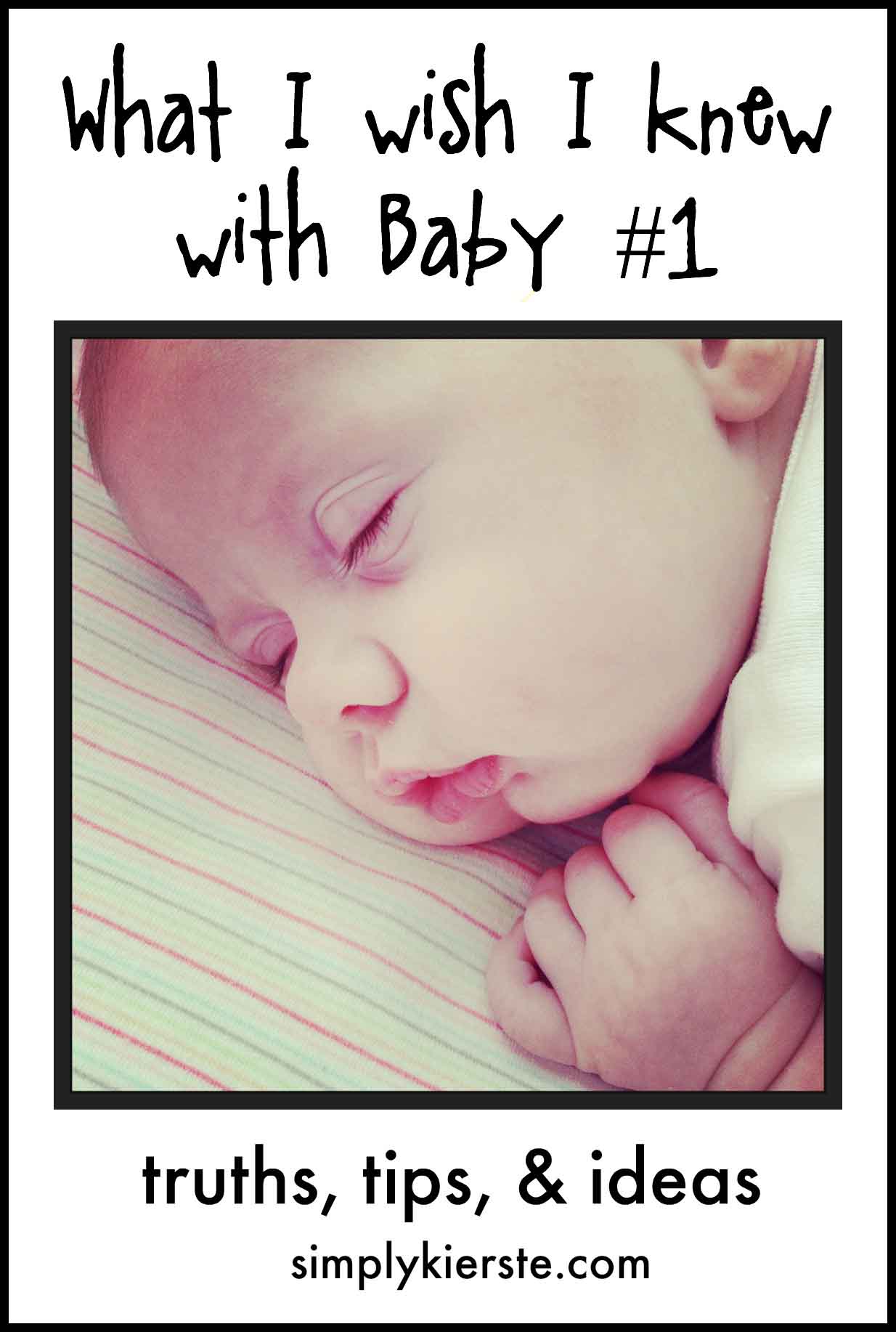 What I wish I knew with baby # 1…truths, tips, and ideas