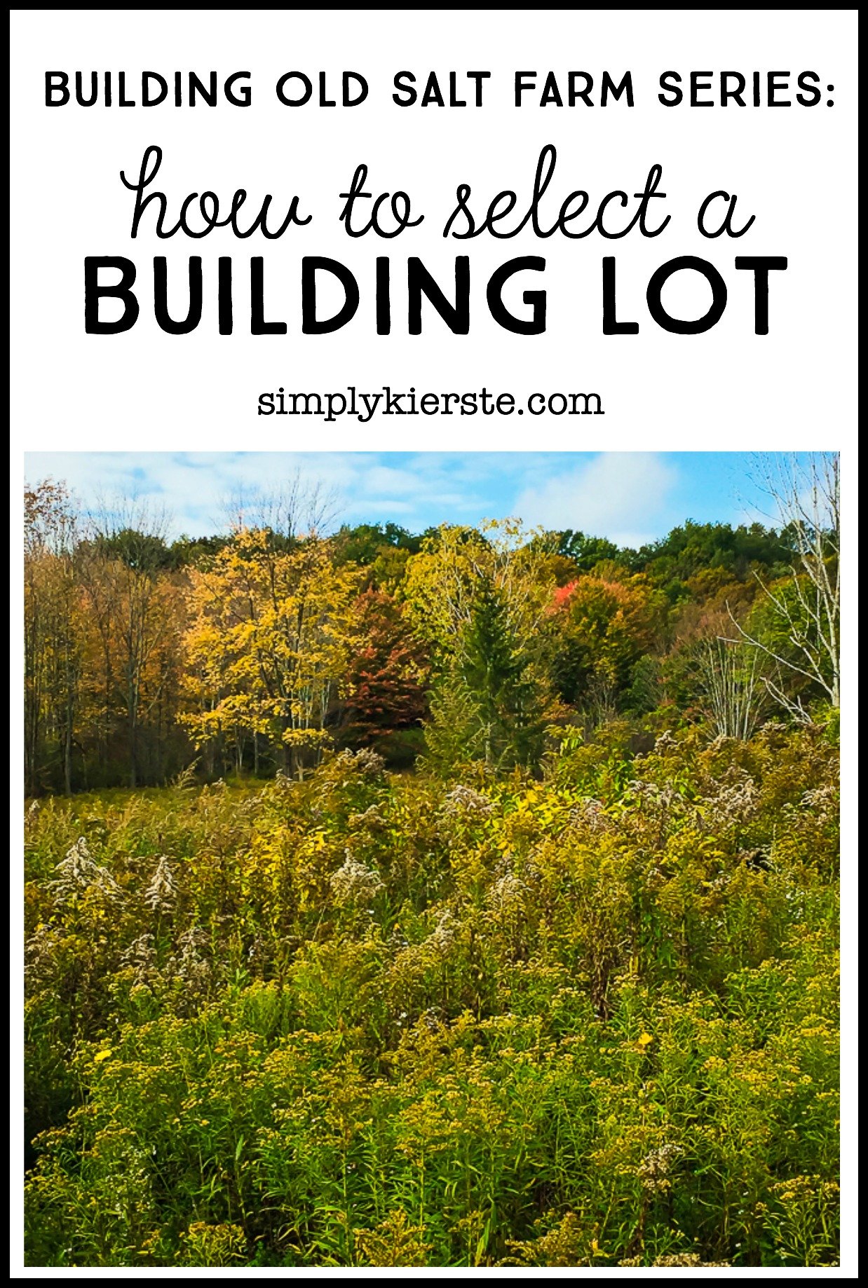Building Old Salt Farm Series:  How to select a building lot