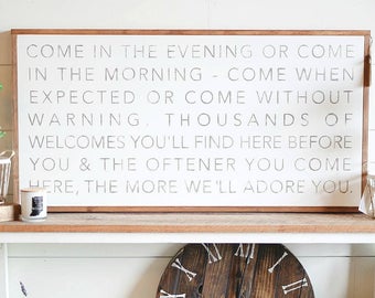 Come in the Evening Farmhouse Sign